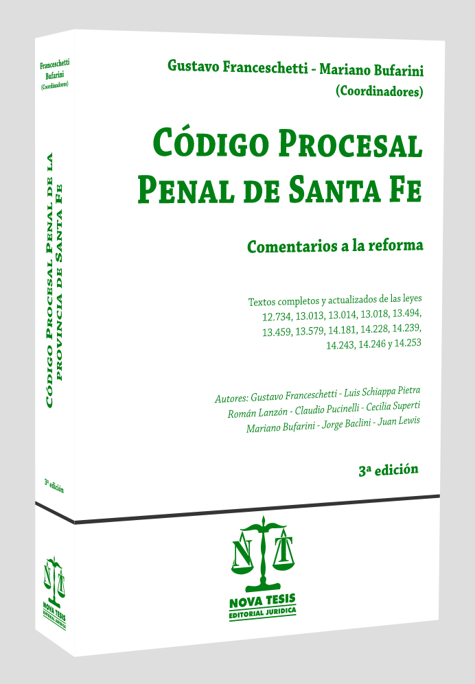 Cdigo Procesal Penal de Santa Fe. Comentarios a la reforma